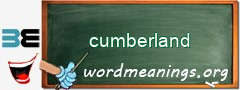 WordMeaning blackboard for cumberland